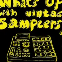 “What’s Up With Vintage Samplers?”