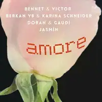 amore - Bennet b2b Victor • Berkan V8 b2b Karina Schneider • Doran b2b Gaudi • Jasmín